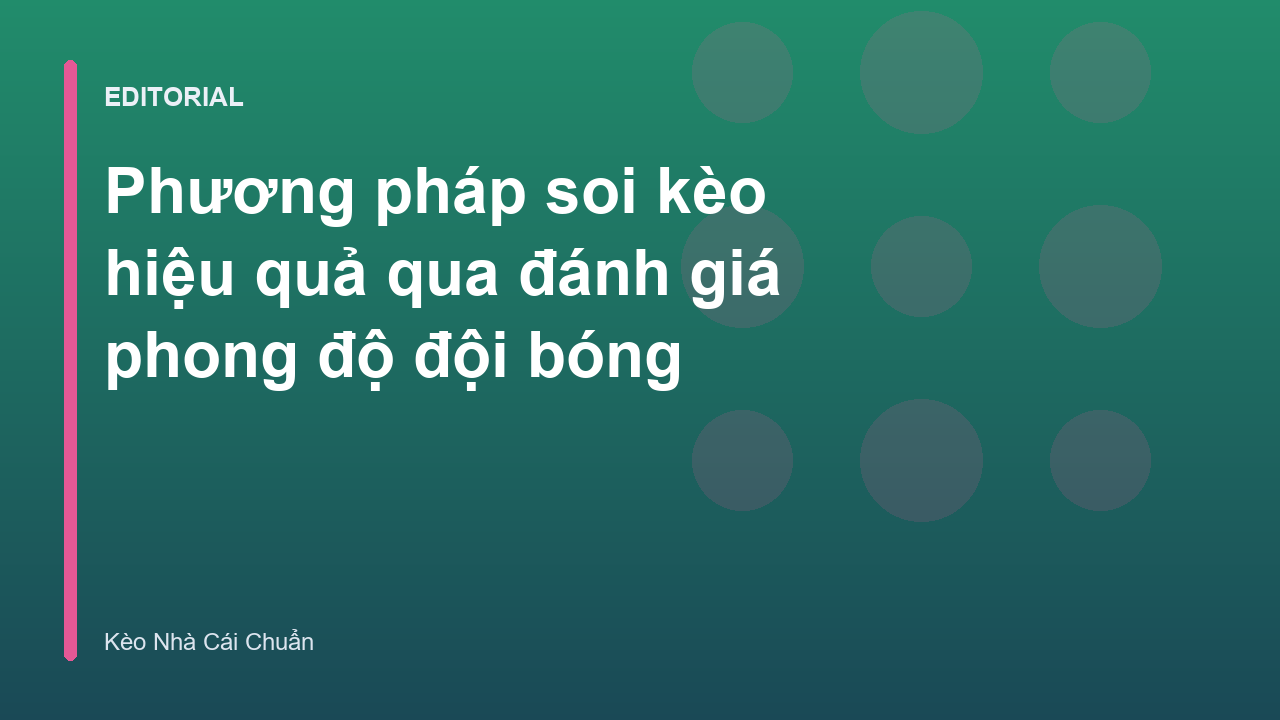 Phân tích phong độ đội bóng để soi kèo hiệu quả
